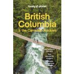   British Columbia & the Canadian Rockies Lonely Planet British Columbia útikönyv angol (2024)