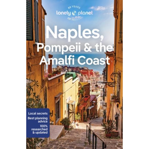 Naples, Pompeii & the Amalfi Coast Naples Lonely Planet, Nápoly útikönyv, Lonely Planet Naples 2023