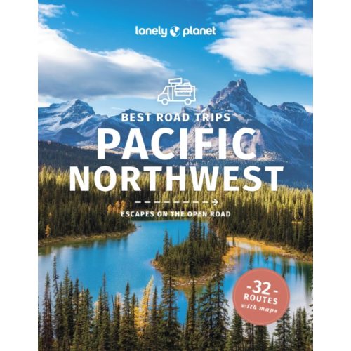 Lonely Planet Best Road Trips Pacific Northwest útikönyv angol 2024.