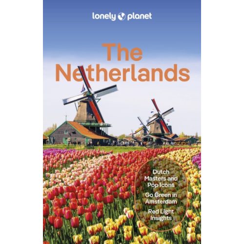 Netherlands Lonely Planet The Netherlands Hollandia útikönyv angol (2024) 