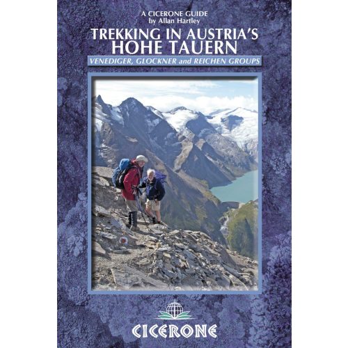 Trekking in Austria's Hohe Tauern Cicerone túrakalauz, útikönyv - angol 
