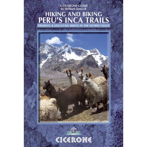 Hiking and Biking Peru's Inca Trails Cicerone túrakalauz, útikönyv - angol 