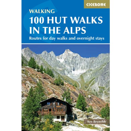 100 Hut Walks in the Alps Cicerone túrakalauz, útikönyv - angol 