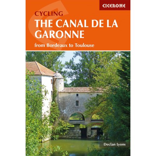 Cycling the Canal de la Garonne Cicerone túrakalauz, útikönyv - angol 