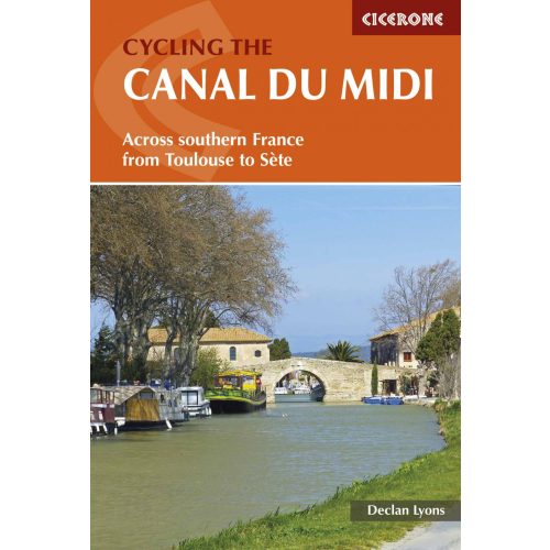 Cycling the Canal du Midi Cicerone túrakalauz, útikönyv - angol 