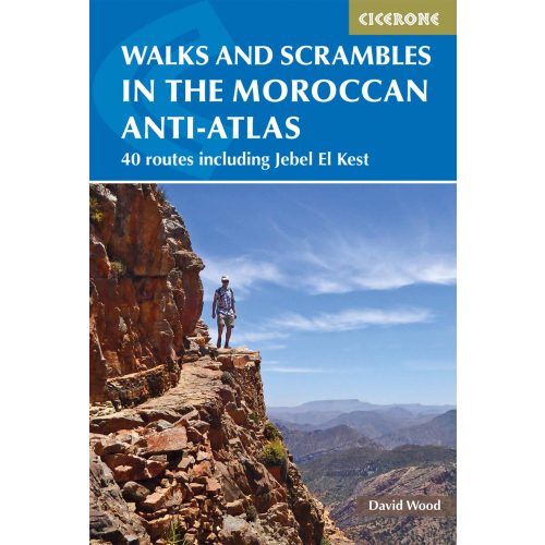 Walks and Scrambles in the Moroccan Anti-Atlas Cicerone túrakalauz, útikönyv - angol 
