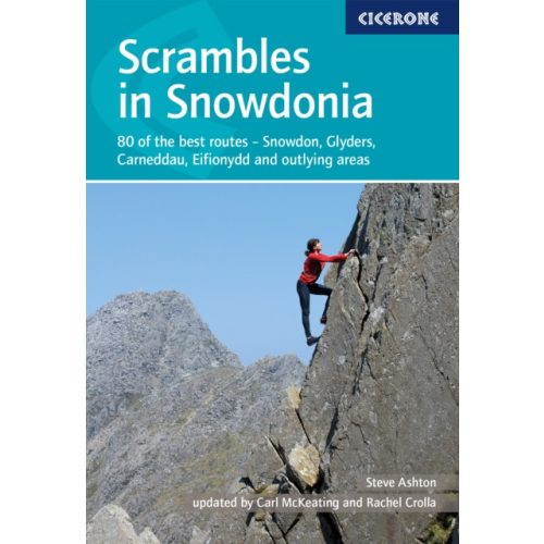 Scrambles in Snowdonia Cicerone túrakalauz, útikönyv 80 of the best routes - Snowdon, Glyders, Carneddau, Eifionydd and outlying areas - angol (2022)