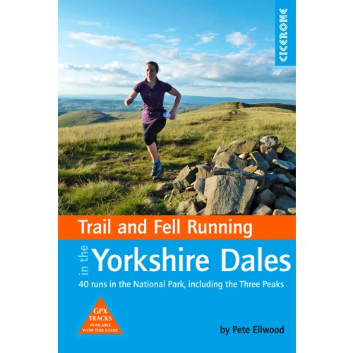 Trail and Fell Running in the Yorkshire Dales Cicerone túrakalauz, útikönyv - angol 