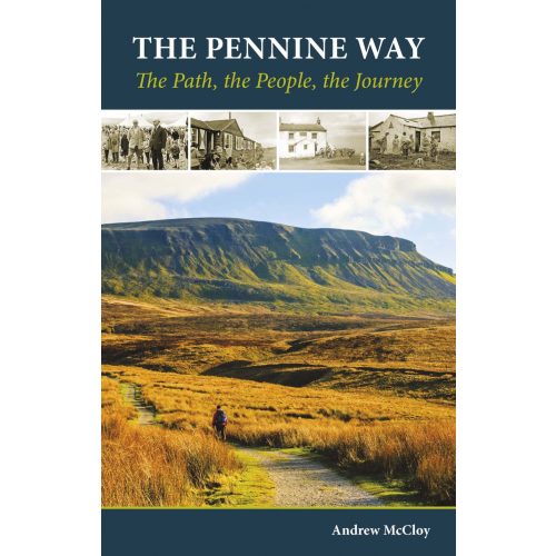 The Pennine Way - the Path, the People, the Journey Cicerone túrakalauz, útikönyv - angol 