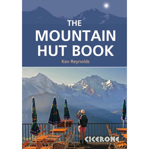 The Mountain Hut Book Cicerone túrakalauz, útikönyv - angol 