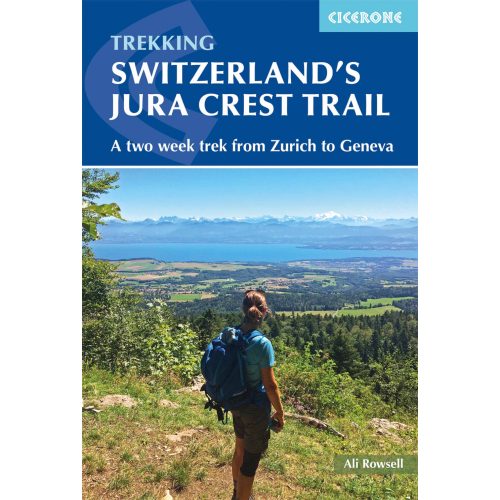 Switzerland's Jura Crest Trail Cicerone túrakalauz, útikönyv - angol 