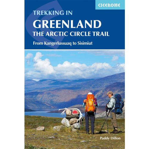 Trekking in Greenland - The Arctic Circle Trail Cicerone túrakalauz, útikönyv - angol 