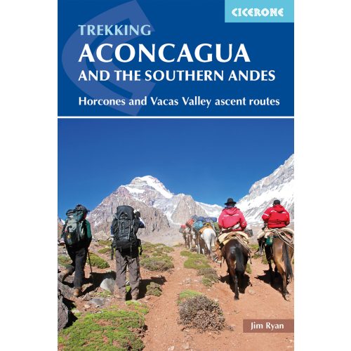 Aconcagua and the Southern Andes Cicerone túrakalauz, útikönyv - angol 