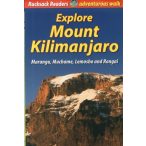   Explore Mount Kilimanjaro útikönyv, Marangu, Machame, Lemosho and Rongai  