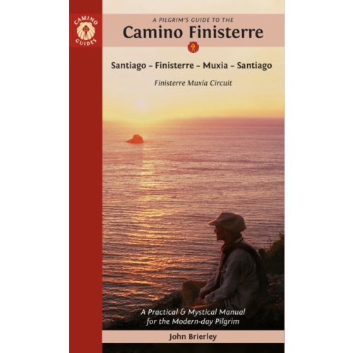 A Pilgrim's Guide to the Camino Finisterre útikönyv angol: Including Muxia Circuit: Santiago — Finisterre — Muxia — Santiago, Camino útikönyv 2024