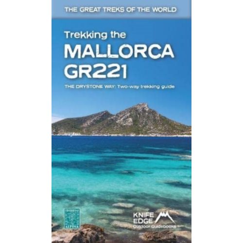 Trekking in Mallorca útikönyv  GR221 : 2022: Two-way guidebook with real 1:25k maps: 12 different itineraries - angol 