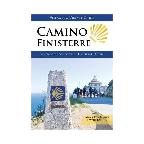 Camino Finisterre : Santiago De Compostela - Finisterre - Muxia Village to Village Press túrakalauz, útikönyv - angol 2024.
