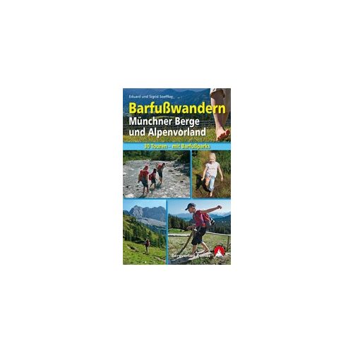 Barfußwandern Münchner Berge und Alpenvorland, Eduard und Sigrid Soeffker