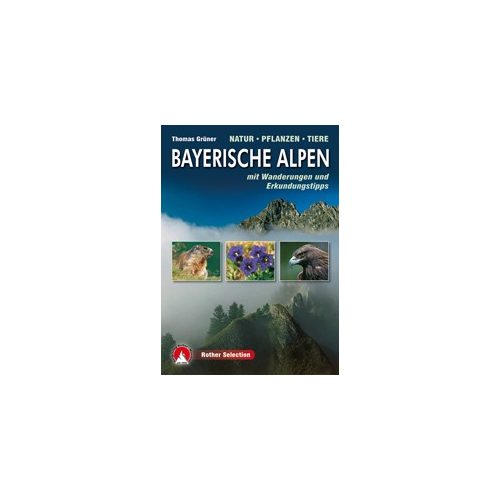 Naturführer Bayerische Alpen, Thomas Grüner
