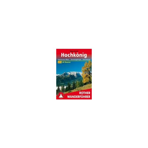 Hochkönig túrakalauz Bergverlag Rother német   RO 4015