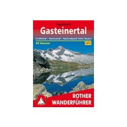  Gasteinertal – Großarltal I Raurisertal I Nationalpark Hohe Tauern túrakalauz Bergverlag Rother német   RO 4021