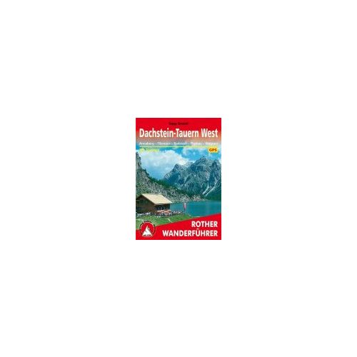 Dachstein-Tauern West túrakalauz Bergverlag Rother német   RO 4022