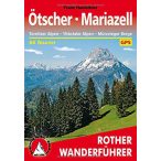   Ötscher I Mariazell – Türnitzer Alpen I Ybbstaler Alpen I Mürzsteger Berg túrakalauz Bergverlag Rother német   RO 4026