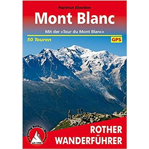 Mont Blanc, Rund um den túrakalauz Bergverlag Rother német   RO 4077