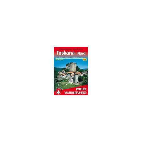 Toskana Nord – Apennin I Aquanische Alpen túrakalauz Bergverlag Rother német   RO 4115