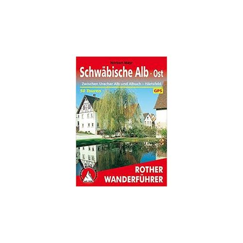 Schwäbische Alb Ost – Zwischen Uracher Alb und Albuch I Härtsfeld túrakalauz Bergverlag Rother német   RO 4117