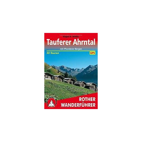 Tauferer Ahrntal – Mit Pfunderer Bergen túrakalauz Bergverlag Rother német   RO 4186