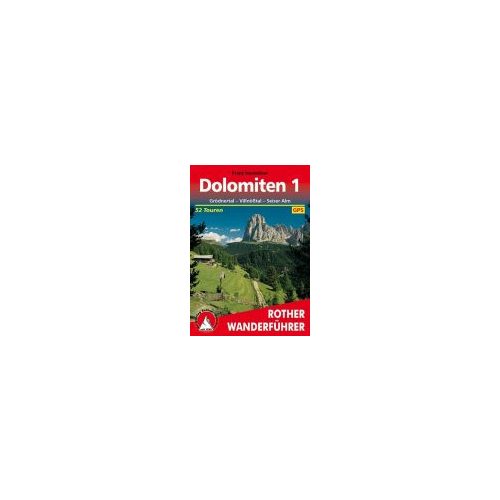 Dolomiten 1 – Grödnertal I Villnößtal I Seiser Alm túrakalauz Bergverlag Rother német   RO 4248