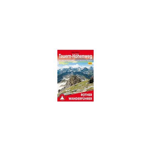 Tauern-Höhenweg túrakalauz Bergverlag Rother német   RO 4263