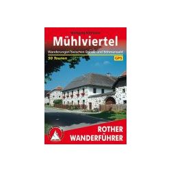   Mühlviertel – Wanderungen zwischen Donau und Böhmerwald túrakalauz Bergverlag Rother német   RO 4283