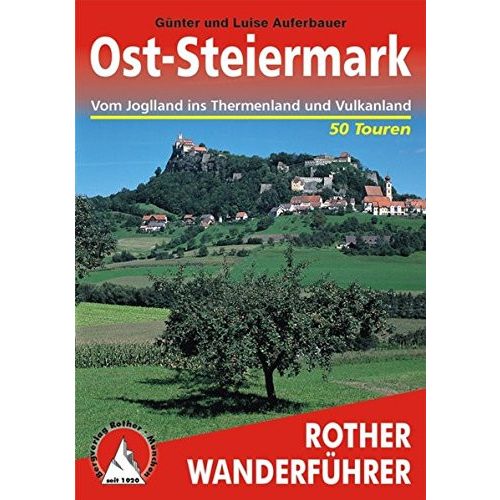 Ost-Steiermark – Vom Joglland ins Thermen- und Vulkanland túrakalauz Bergverlag Rother német   RO 4312