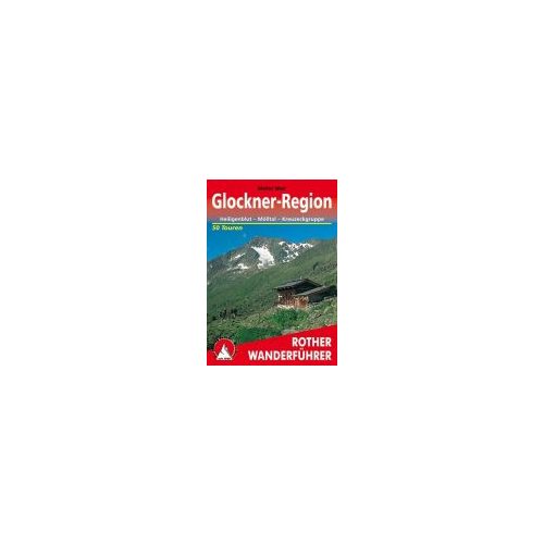 Glockner-Region I Heiligenblut I Mölltal I Kreuzeckgruppe túrakalauz Bergverlag Rother német   RO 4317