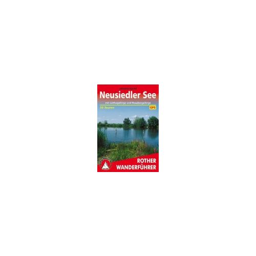 Neusiedler See – Mit Leithagebirge und Rosaliengebirge túrakalauz Bergverlag Rother német   RO 4332