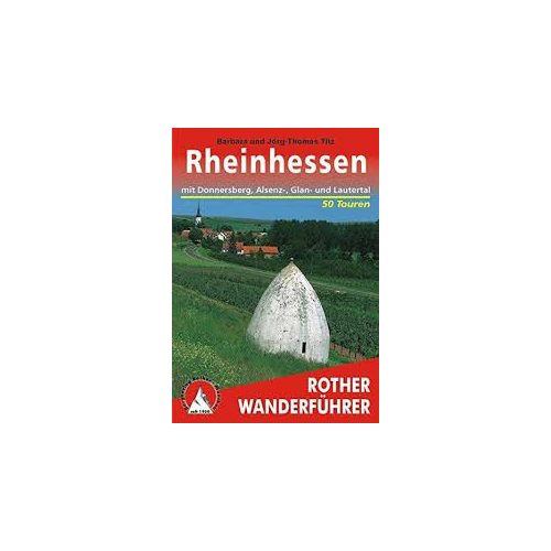 Rheinhessen – Mit Donnersberg, Alsenz- Gran- und Lauertal túrakalauz Bergverlag Rother német   RO 4337
