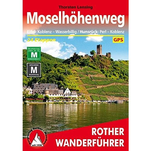 Moselhöhenweg – Eifel: Koblenz bis Wasserbillig I Hunsrück: Perl bis Koblenz túrakalauz Bergverlag Rother német   RO 4415