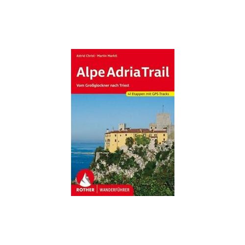 Alpe Adria Trail túrakalauz Bergverlag Rother német   RO 4431