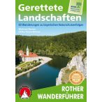   Gerettete Landschaften – 40 Wanderungen zu bayerischen Naturschutzerfolgen túrakalauz Bergverlag Rother német   RO 4438