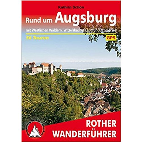 Augsburg, Rund um – Mit Westlichen Wäldern túrakalauz Bergverlag Rother német   RO 4447