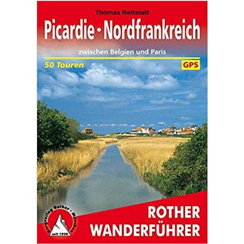Picardie I Nordfrankreich – Zwischen Belgien und Paris túrakalauz Bergverlag Rother német   RO 4456