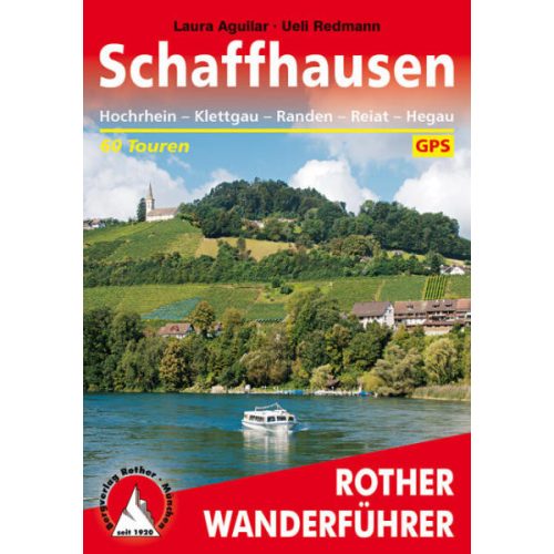 Schaffhausen – Hochrhein I Klettgau I Randen I Reiat I Hegau túrakalauz Bergverlag Rother német   RO 4488