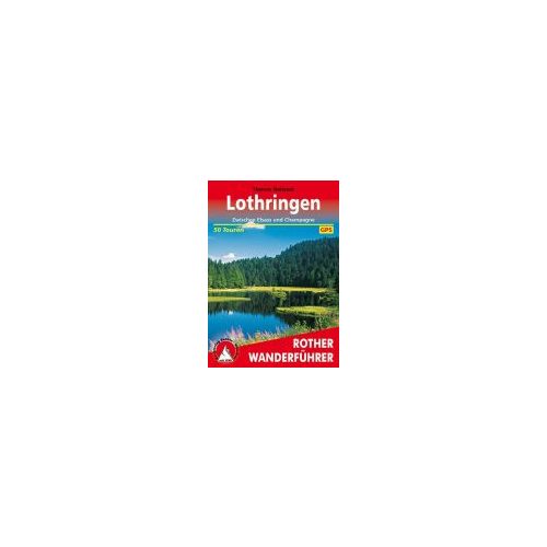 Lothringen – Zwischen Elsass und Champagne túrakalauz Bergverlag Rother német   RO 4489