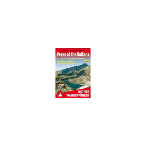 Peaks of the Balkans – Albanien, Kosovo und Montenegro túrakalauz Bergverlag Rother német   RO 4491