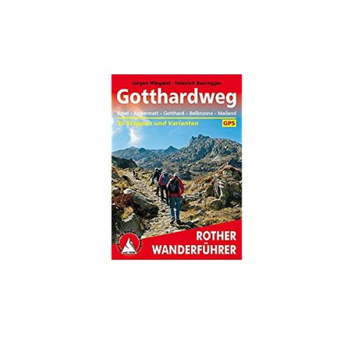 Gotthardweg – Von Basel nach Mailand túrakalauz Bergverlag Rother német   RO 4506