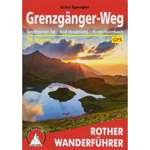 Grenzgänger-Weg – Allgäu I Tannheim I Bad Hindelang túrakalauz Bergverlag Rother német   RO 4531