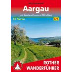   Aargau – Mit Basel und Luzerner Mittelland túrakalauz Bergverlag Rother német   RO 4543