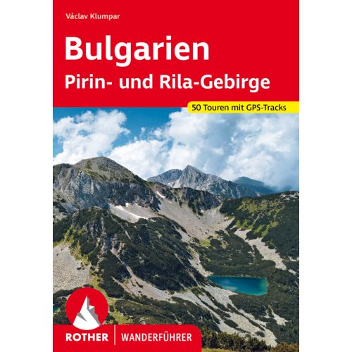 Bulgarien – Pirin- und Rila Gebirge túrakalauz Bergverlag Rother német Bulgária túrakalauz 2023.
